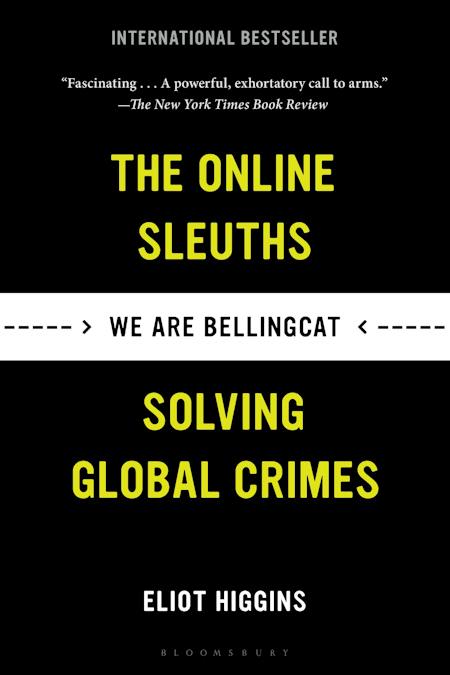 We Are Bellingcat, by Eliot Higgins — publisher's cover